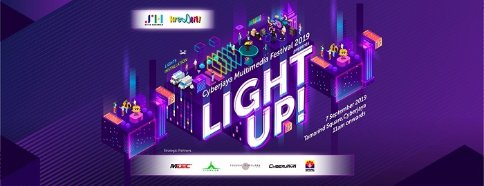 Light Up! - Cyberjaya Multimedia Festival 2019 Light Up! - Cyberjaya Multimedia Festival 2019